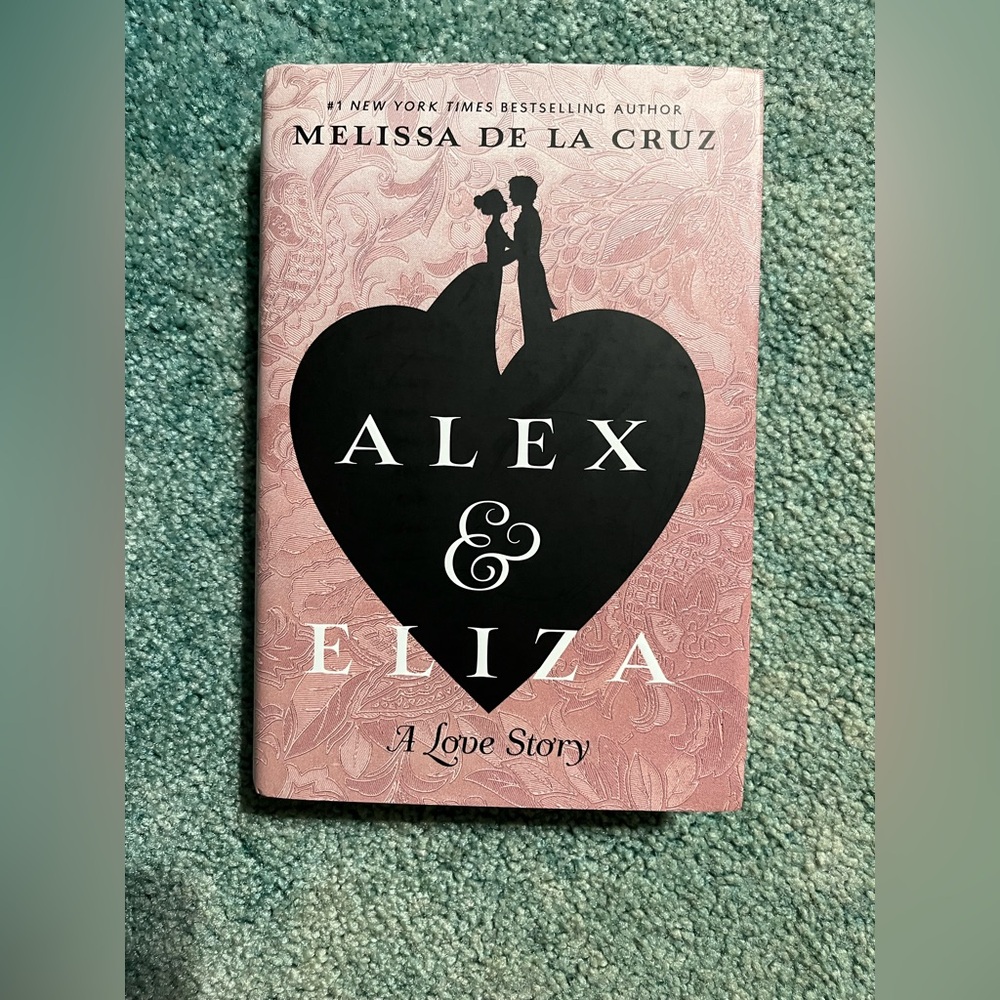 Alex & Eliza Book by Melissa De La Cruz